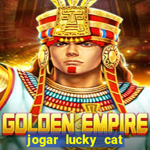 jogar lucky cat modo demo